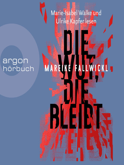 Title details for Die Wut, die bleibt (Ungekürzte Lesung) by Mareike Fallwickl - Wait list